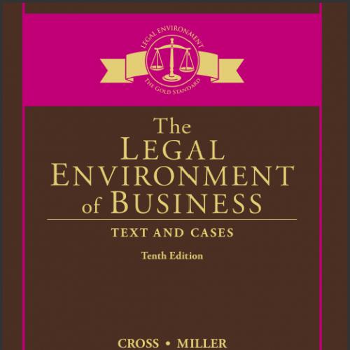 (Solution Manual)The Legal Environment of Business Text and Cases 10th Edition by Cross.zip