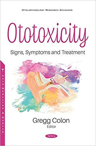 Ototoxicity Signs, Symptoms and Treatment