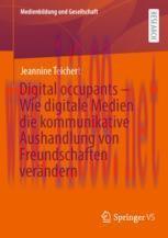 [PDF]Digital occupants &ndash; Wie digitale Medien die kommunikative Aushandlung von Freundschaften v...