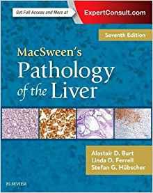 MacSween&rsquo;s Pathology of the Liver 7th Edition