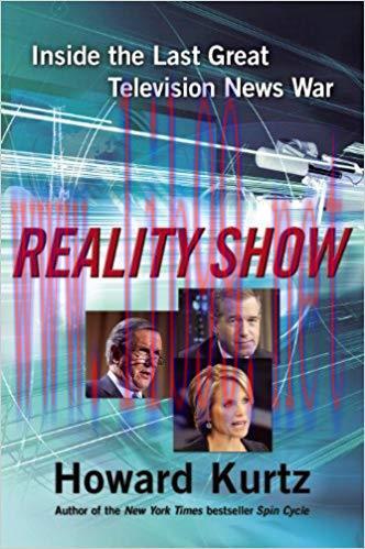 Reality Show: Inside the Last Great Television News War