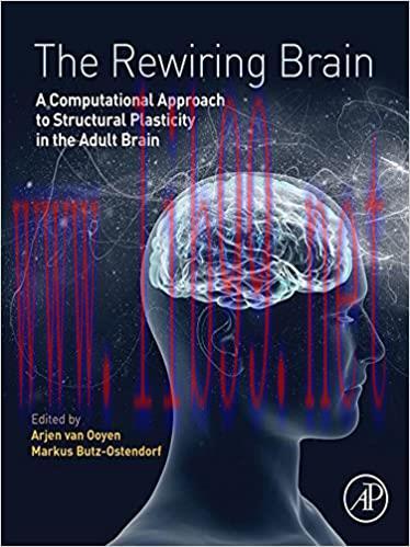 (PDF)The Rewiring Brain: A Computational Approach to Structural Plasticity in the Adult Brain