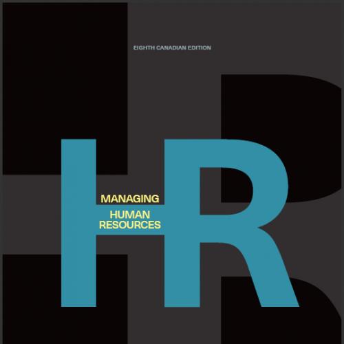 (Solution Manual)Managing Human Resources, 8th Canadian Edition Monica Belcourt.zip