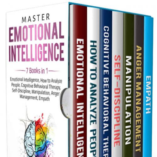 Master Emotional Intelligence_ 7 Books in 1_ Emotional Intelligherapy, Self-Discipline, Manipul...