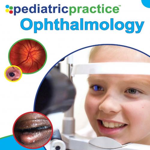 Pediatric Practice Ophthalmology - Gregg T. Lueder, MD, FAAO, FAAP