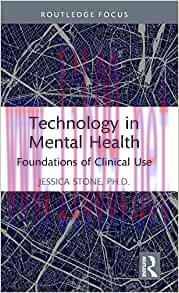 [AME]Technology in Mental Health: Foundations of Clinical Use (Routledge Focus on Mental Health...