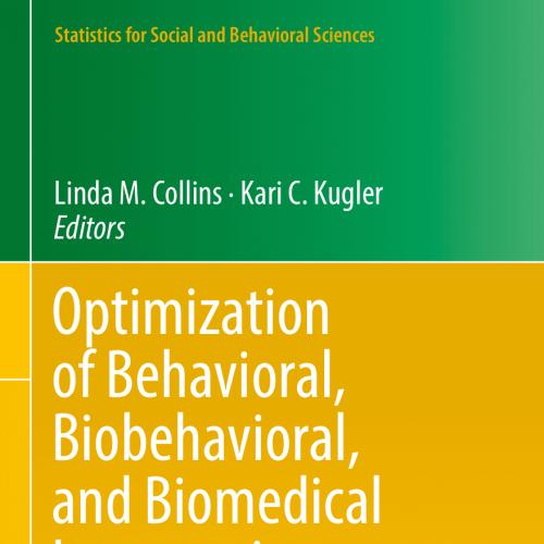 2018_Book_Optimization of Behavioral, Biobehavioral, and Biomedical Interventions