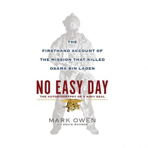 No Easy Day The Firsthand Account of the Mission That Killed Osama Bin Laden