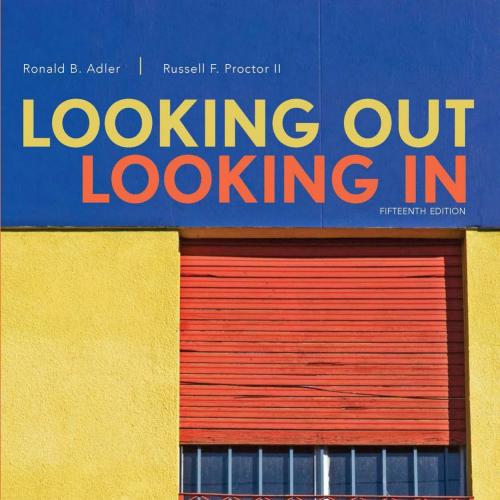 Looking Out, Looking In 15th Edition by Ronald - Ronald B. Adler & Russell F. Proctor II