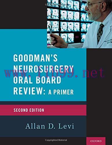 [AME]Goodman's Neurosurgery Oral Board Review 2nd Edition (Medical Specialty Board Review) (Ori...