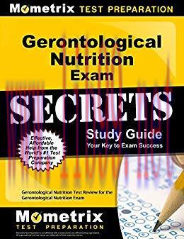 (PDF)Gerontological Nutrition Exam Secrets Study Guide: Gerontological Nutrition Test Review fo...