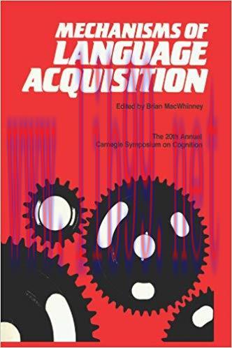 Mechanisms of Language Acquisition: The 20th Annual Carnegie Mellon Symposium on Cognition (Car...