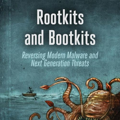 Rootkits and Bootkits