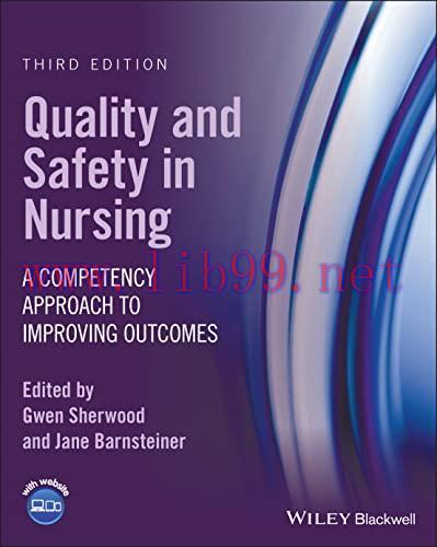 [AME]Quality and Safety in Nursing: A Competency Approach to Improving Outcomes, 3rd Edition (O...