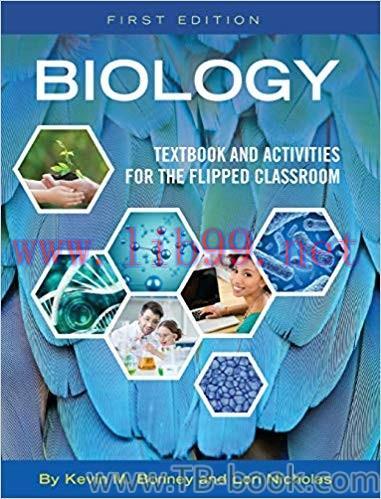 Biology: Textbook and Activities for the Flipped Classroom by Kevin M Bonney