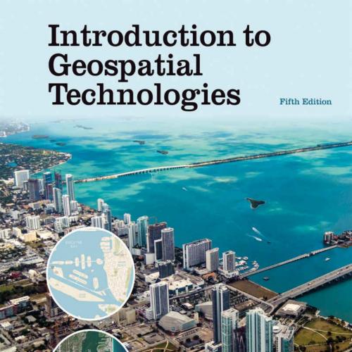 Introduction to Geospatial Technologies 5th By Bradley A. Shellito - Bradley A. Shellito