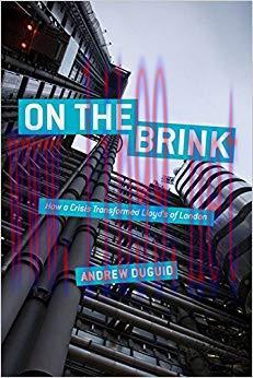 On the Brink: How a Crisis Transformed Lloyd&rsquo;s of London 2014 Edition,