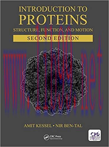 Introduction to Proteins: Structure, Function, and Motion, Second Edition (Chapman & Hall/CRC M...