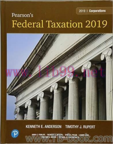 Pearson&rsquo;s Federal Taxation 2019 Corporations, Partnerships, Estates & Trusts 32nd Edition by Ti...