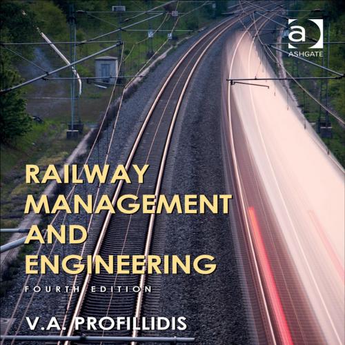 Railway Management and Engineering 4th Fourth Edition by V. A. Profillidis