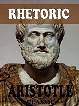 (PDF)Rhetoric (The Complete Three Books) (With Active Table of Contents)
