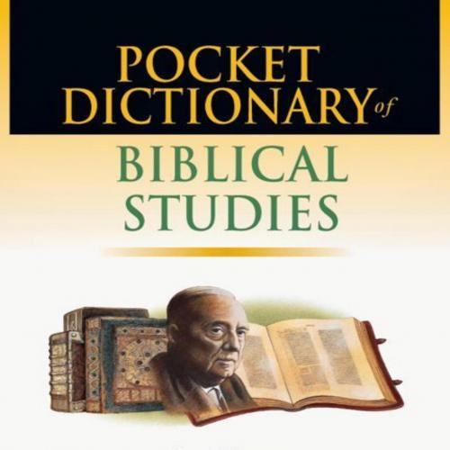 Pocket Dictionary of Biblical Studies_ Over 300 Terms Clearly & Concisely Defined (The IVP Pock...