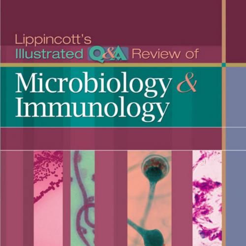 Lippincott's Illustrated Q&A Review of Microbiology and Immunology