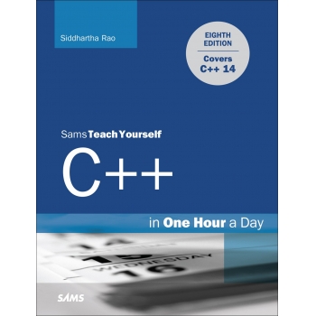 C++ in One Hour a Day, Sams Teach Yourself, 8th Edition