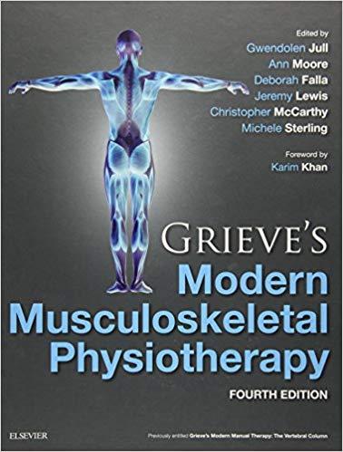 Grieve&rsquo;s Modern Musculoskeletal Physiotherapy, 4th Edition