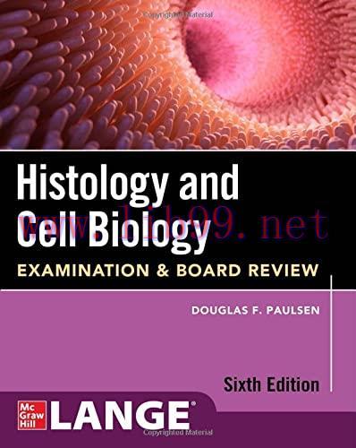 [AME]Histology and Cell Biology: Examination and Board Review, Sixth Edition (Original PDF)