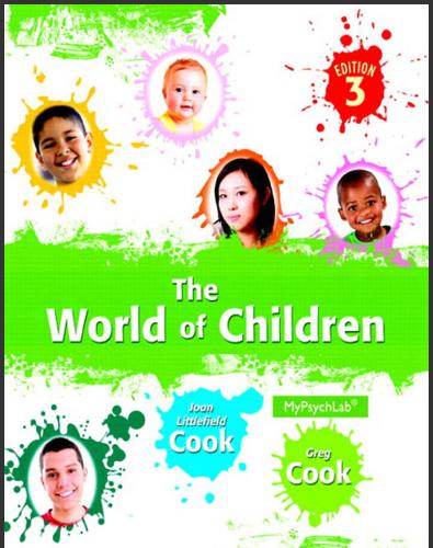 (Test Bank)The World of Children, 3rd Edition by Joan Littlefield Cook.zip