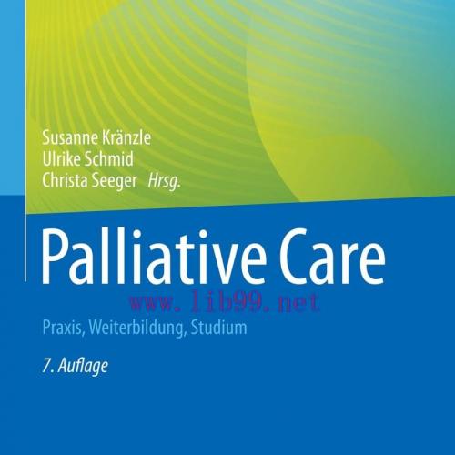 [AME]Palliative Care: Praxis, Weiterbildung, Studium, 7th Edition (Original PDF)
