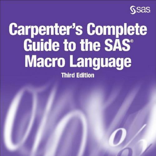 Carpenter's Complete Guide to the SAS Macro Language - Art Carpenter