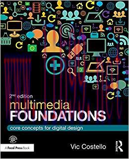 Multimedia Foundations: Core Concepts for Digital Design 2nd Edition,