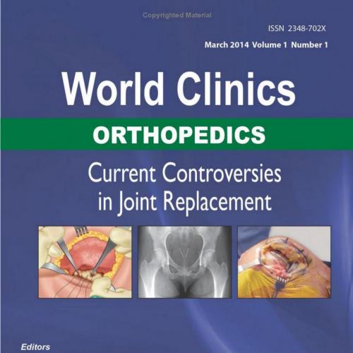 World Clinics Orthopedics Current Controversies in Joint Replacement - Wei Zhi