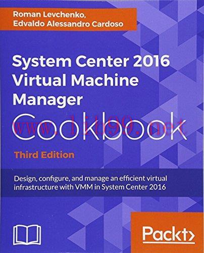 [FOX-Ebook]System Center 2016 Virtual Machine Manager Cookbook, 3rd Edition
