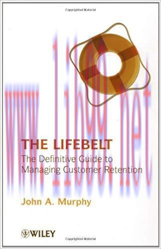 (PDF)The Lifebelt: The Definitive Guide to Managing Customer Retention 1st Edition