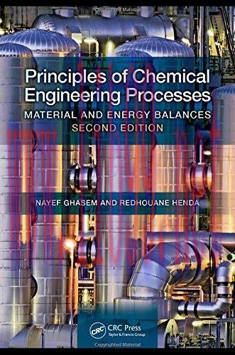 [FOX-Ebook]Principles of Chemical Engineering Processes: Material and Energy Balances, 2nd Edit...