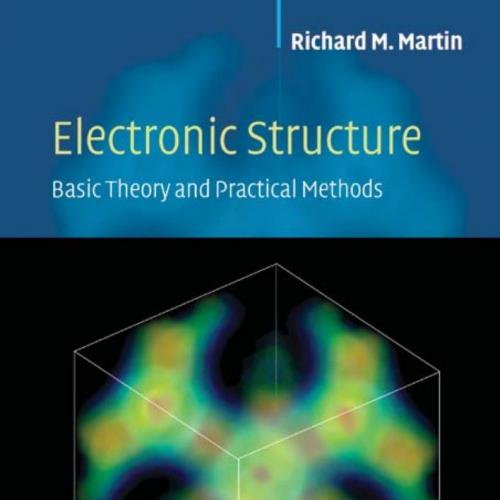 Electronic StructureBasic Theory and Practical Methods