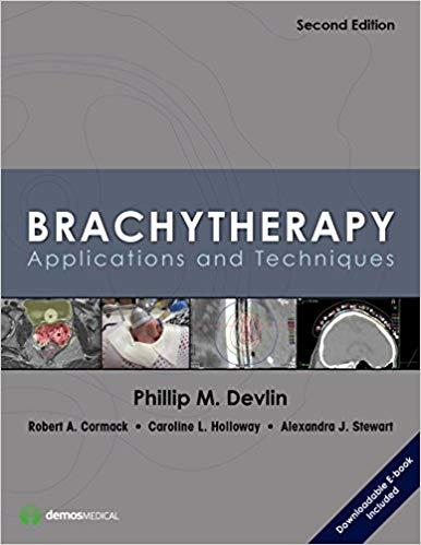 Brachytherapy, Second Edition Applications and Techniques 2nd Edition