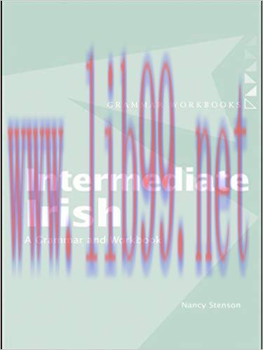 Intermediate Irish: A Grammar and Workbook (Grammar Workbooks) 1st Edition,