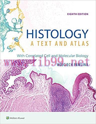 (PDF)Histology: A Text and Atlas: With Correlated Cell and Molecular Biology 8th Edition