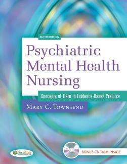 Psychiatric Mental Health Nursing_ Concepts of Care in Evidence-Based Practice, 6th Edition