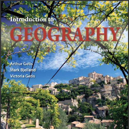 (Test Bank)Introduction to Geography 14th Edition by Getis.zip