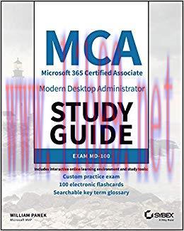 MCA Modern Desktop Administrator Study Guide: Exam MD-100 1st Edition,