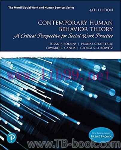 Contemporary Human Behavior Theory: A Critical Perspective for Social Work Practice 4th Edition...