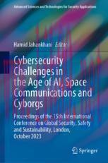 [PDF]Cybersecurity Challenges in the Age of AI, Space Communications and Cyborgs: Proceedings o...
