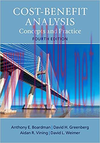 Cost-Benefit Analysis: Concepts and Practice 4th Edition,