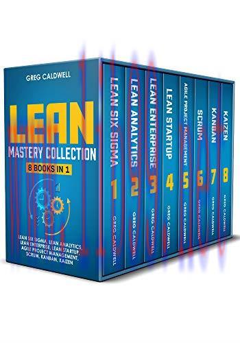 [FOX-Ebook]Lean Mastery: 8 Books in 1 &ndash; Master Lean Six Sigma & Build a Lean Enterprise, Accele...