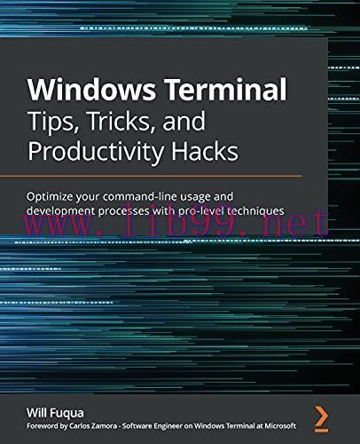 [FOX-Ebook]Windows Terminal Tips, Tricks, and Productivity Hacks: Optimize your command-line us...